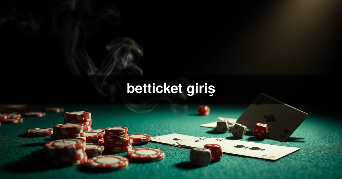 betticket giriş