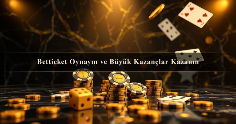 Betticket Oynayın